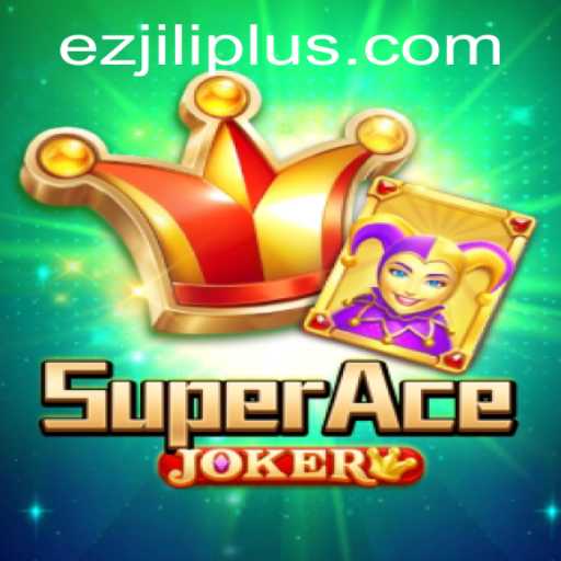 Dive into the Thrilling World of SuperAceJoker with Ez Jili